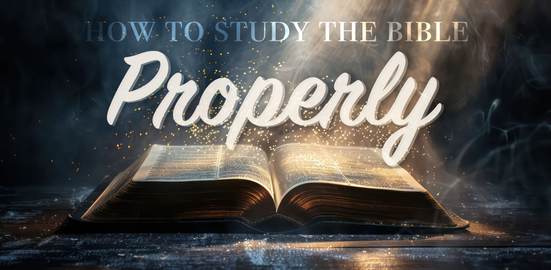 How to Study the Bible Properly - Course